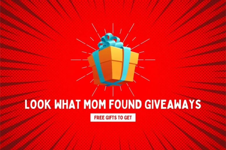 Look What Mom Found Giveaway – A Complete Guide for Parents and Freebie Lovers
